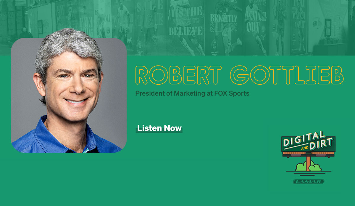 Game-Changing Advertising: The Power of Live Sports and Out of Home Impact with Robert Gottlieb